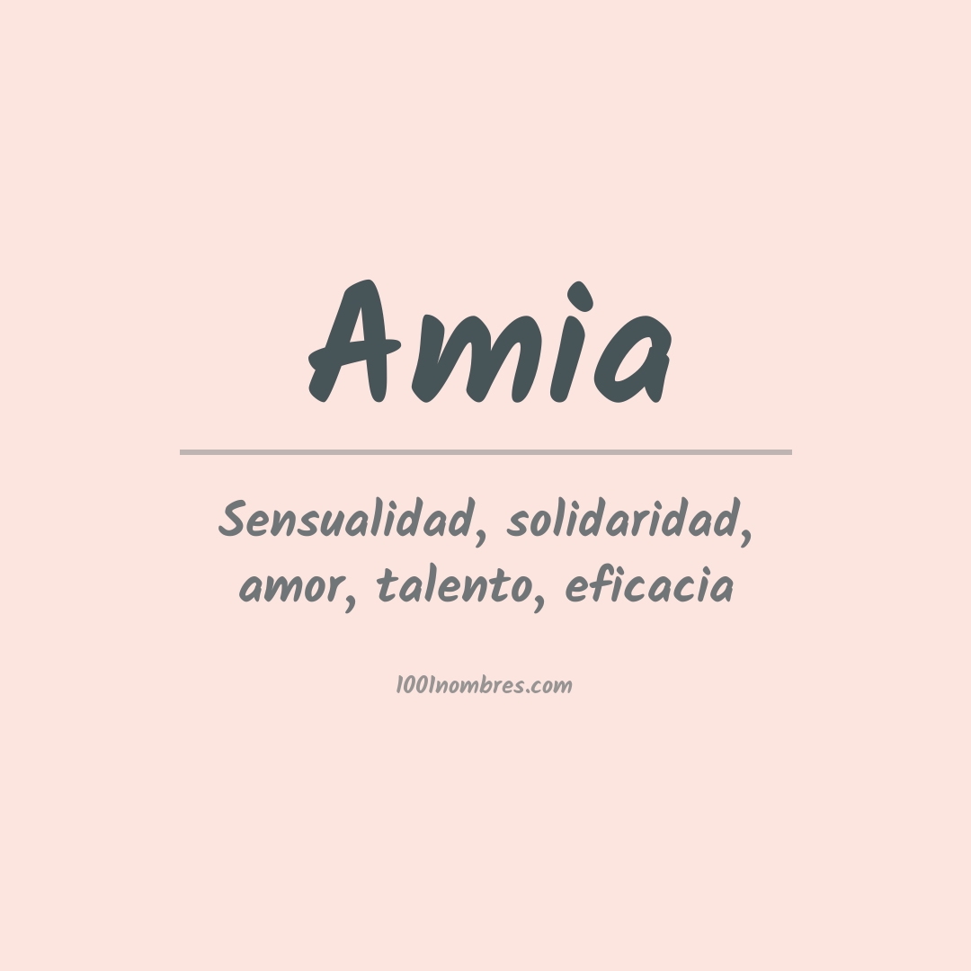 Significado del nombre Amia Significado del nombre Amia