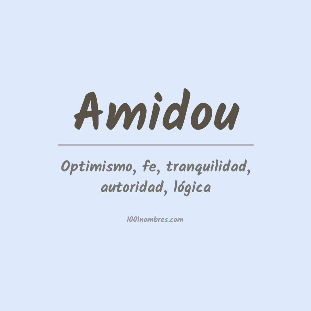Significado del nombre Amidou Significado del nombre Amidou