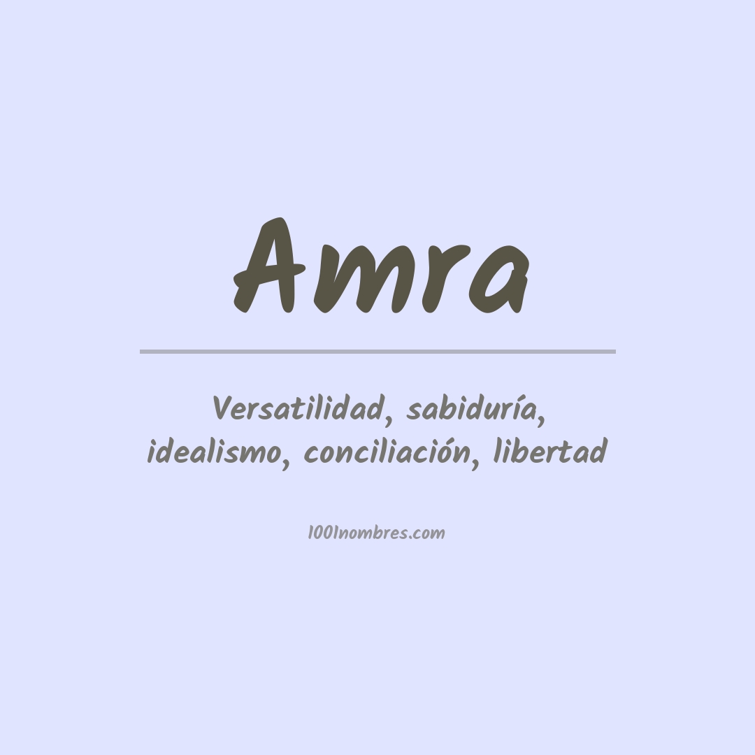 Significado del nombre Amra Significado del nombre Amra