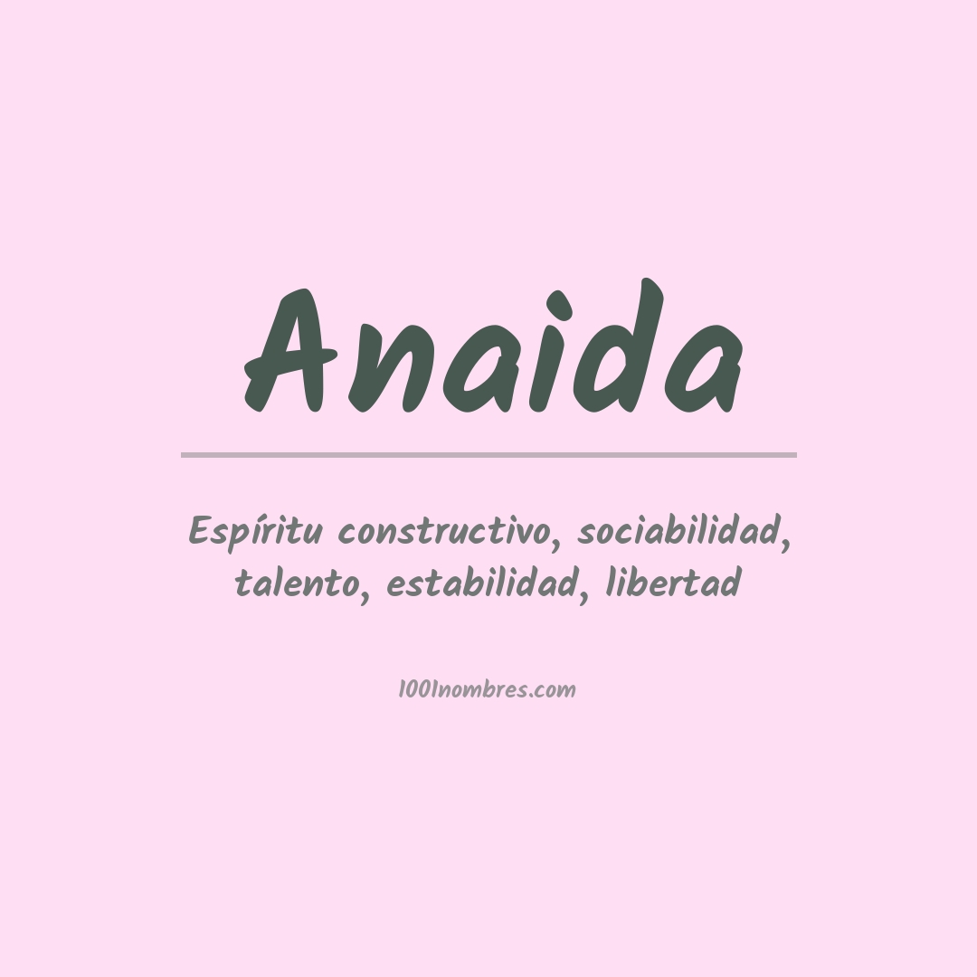 Significado del nombre Anaida Significado del nombre Anaida