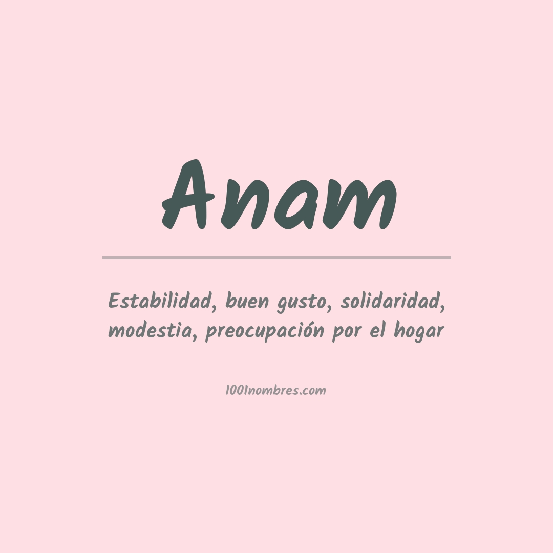 Significado del nombre Anam