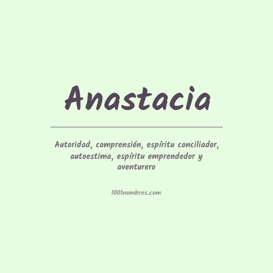 Significado del nombre Anastacia