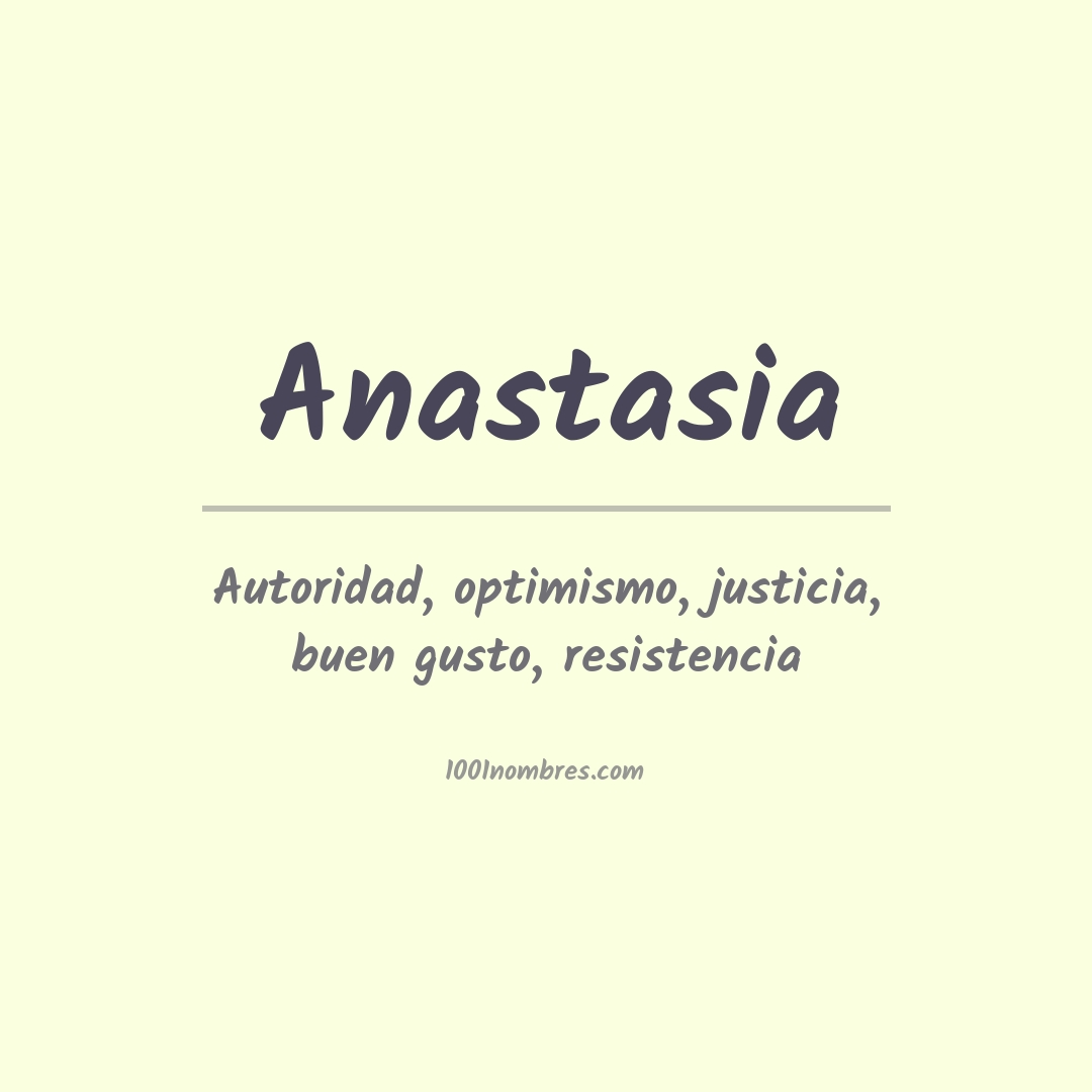 Significado del nombre Anastasia