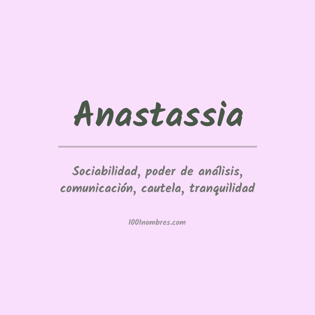 Significado del nombre Anastassia Significado del nombre Anastassia