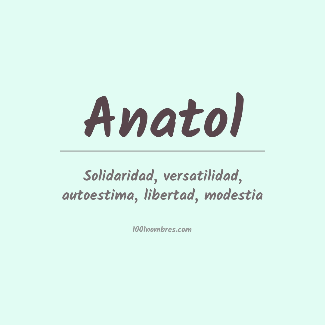 Significado del nombre Anatol