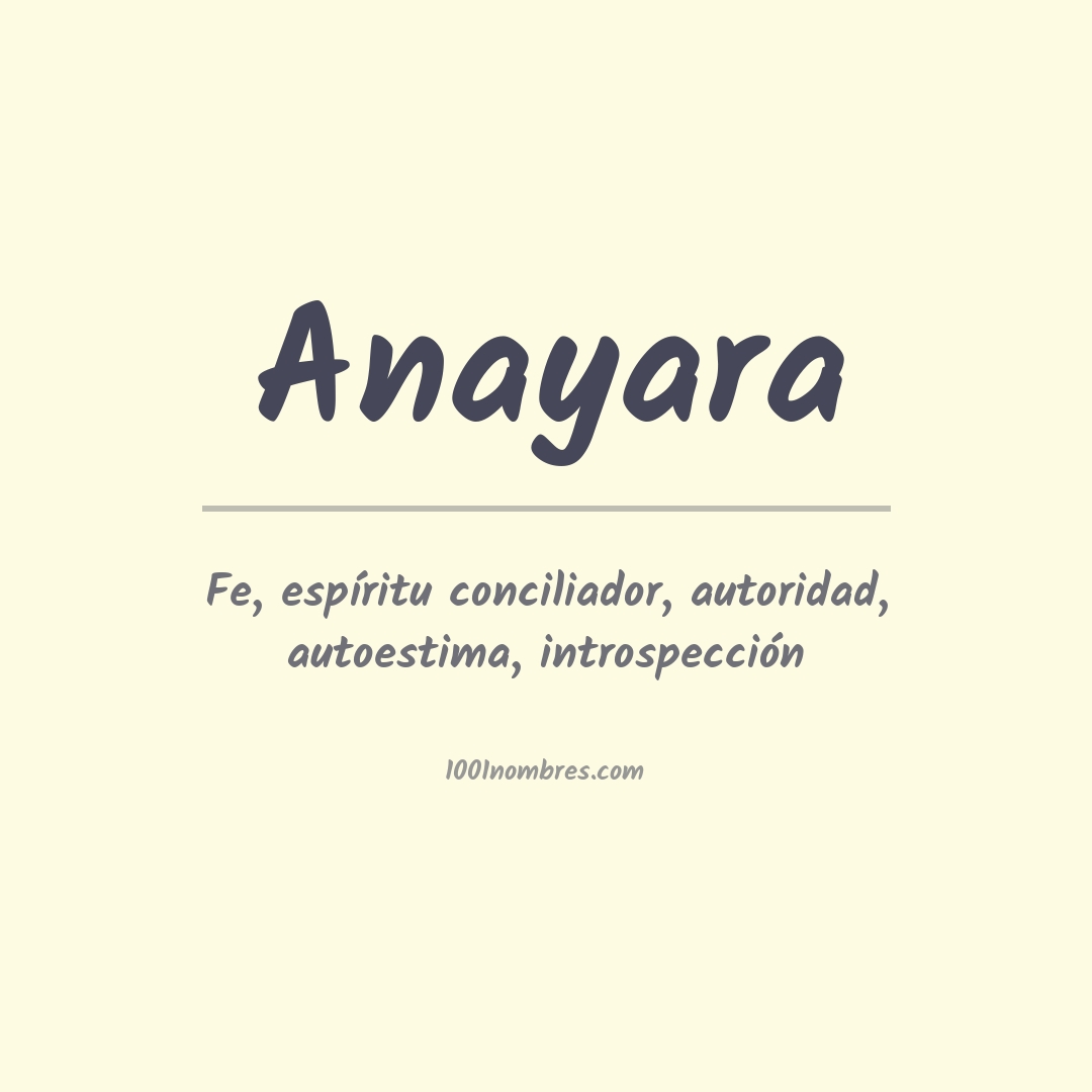 Significado del nombre Anayara Significado del nombre Anayara