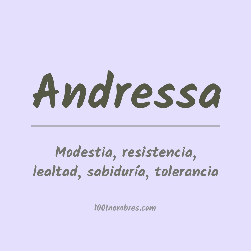 Significado del nombre Andressa Significado del nombre Andressa