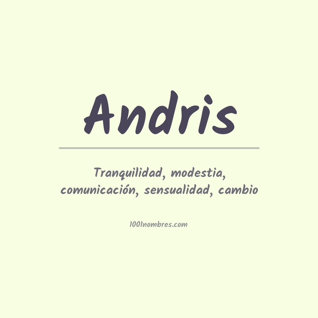 Significado del nombre Andris