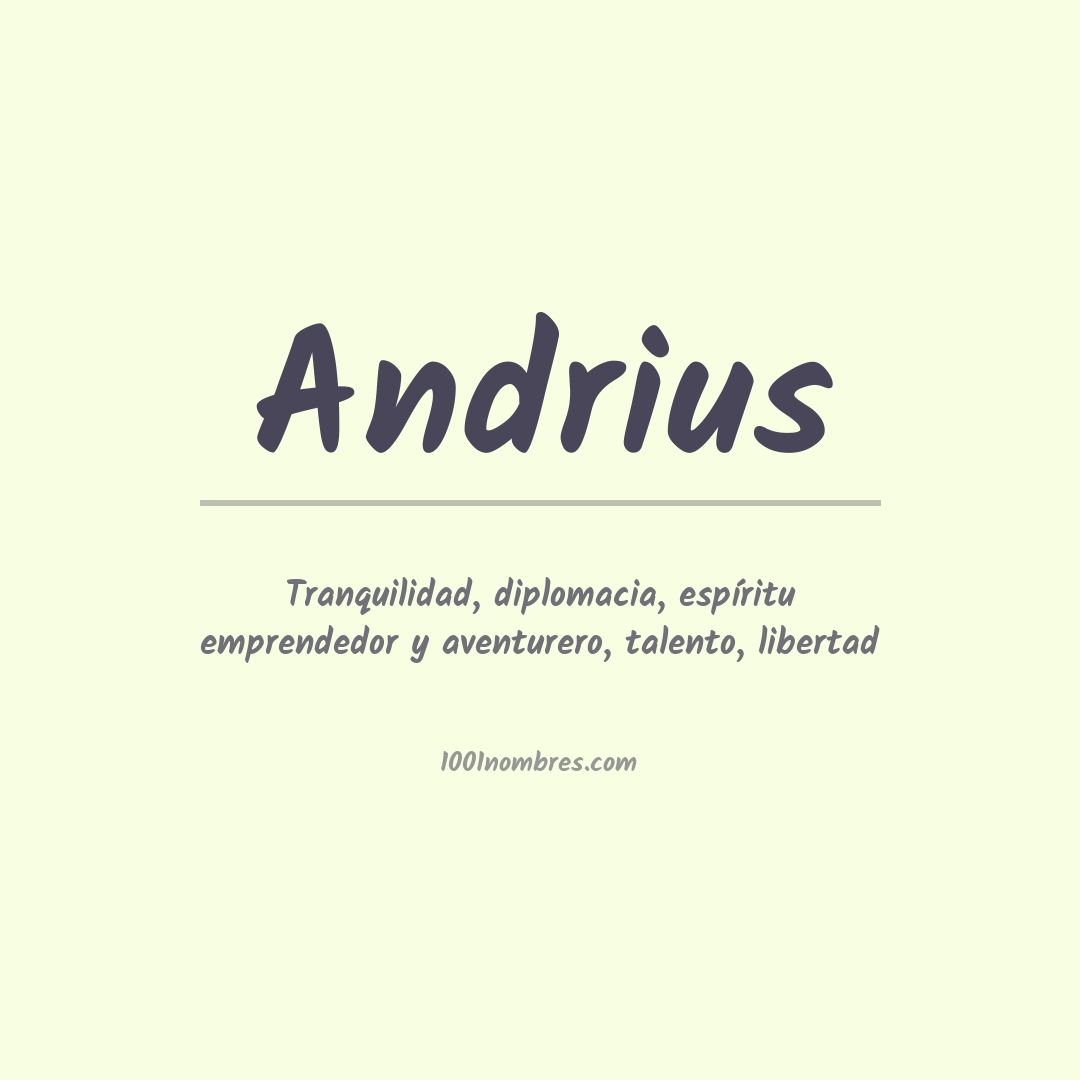 Significado del nombre Andrius Significado del nombre Andrius