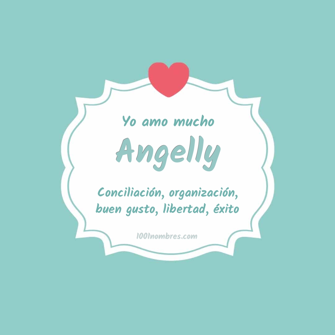 Yo amo mucho Angelly