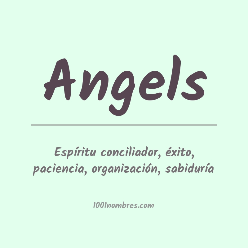 Significado del nombre Angels Significado del nombre Angels