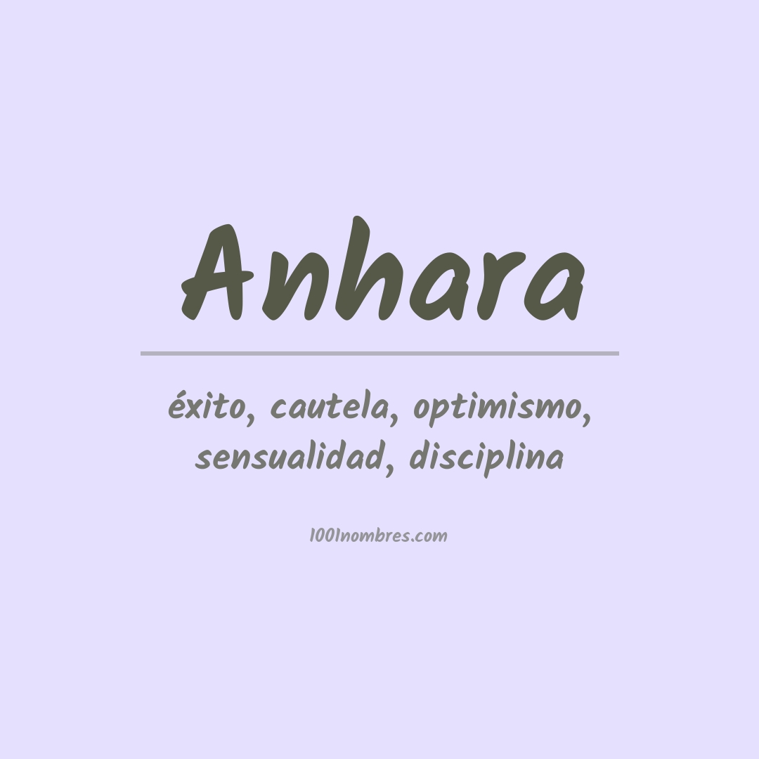 Significado del nombre Anhara Significado del nombre Anhara