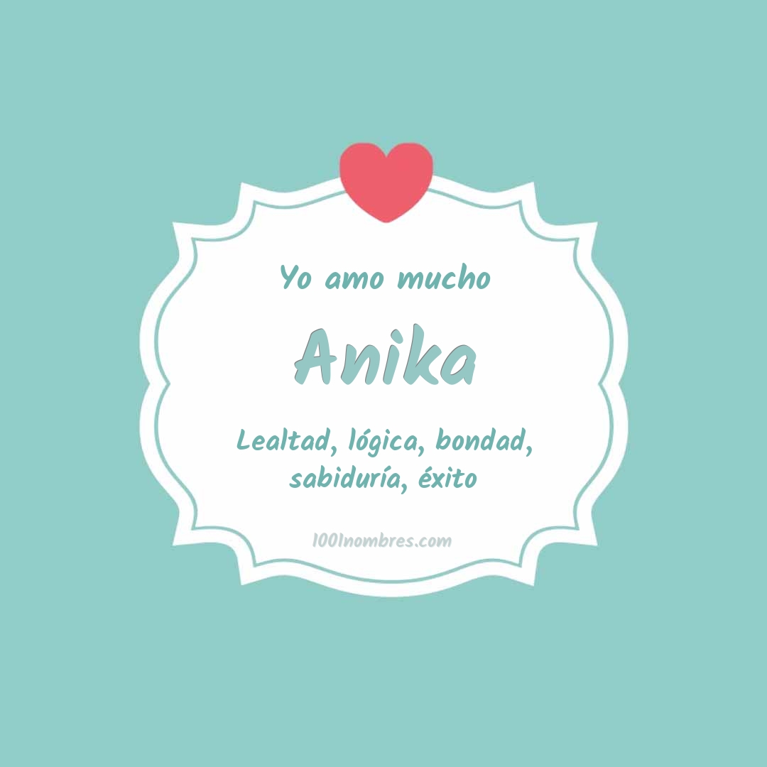 Yo amo mucho Anika Yo amo mucho Anika