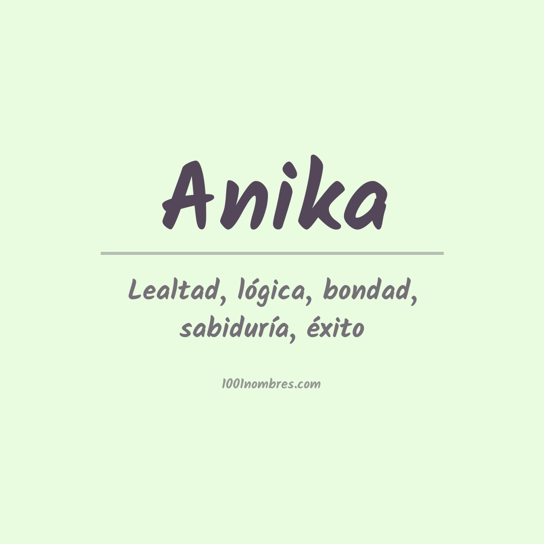 Significado del nombre Anika Significado del nombre Anika
