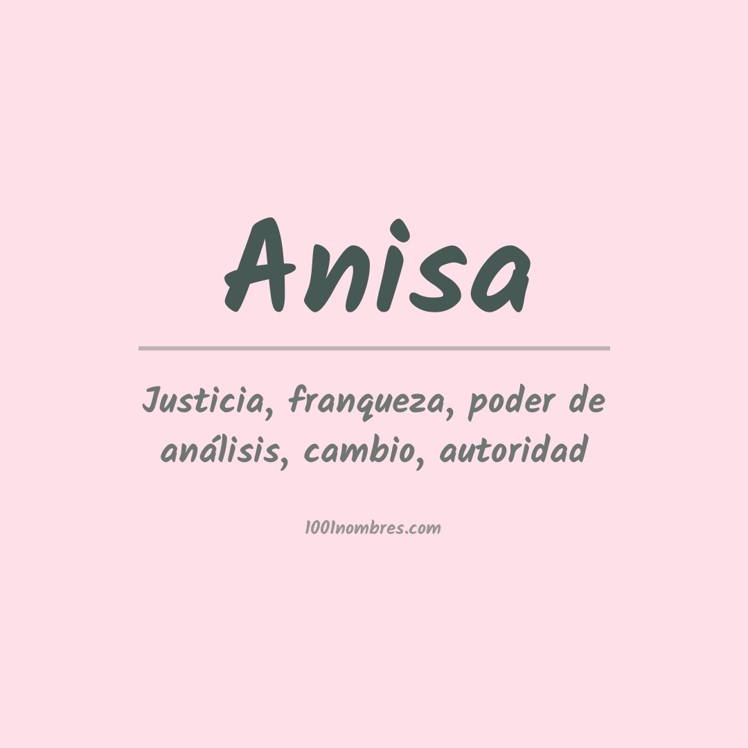 Significado del nombre Anisa Significado del nombre Anisa
