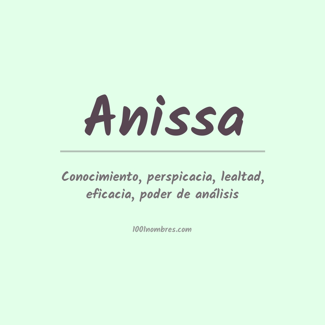 Significado del nombre Anissa Significado del nombre Anissa