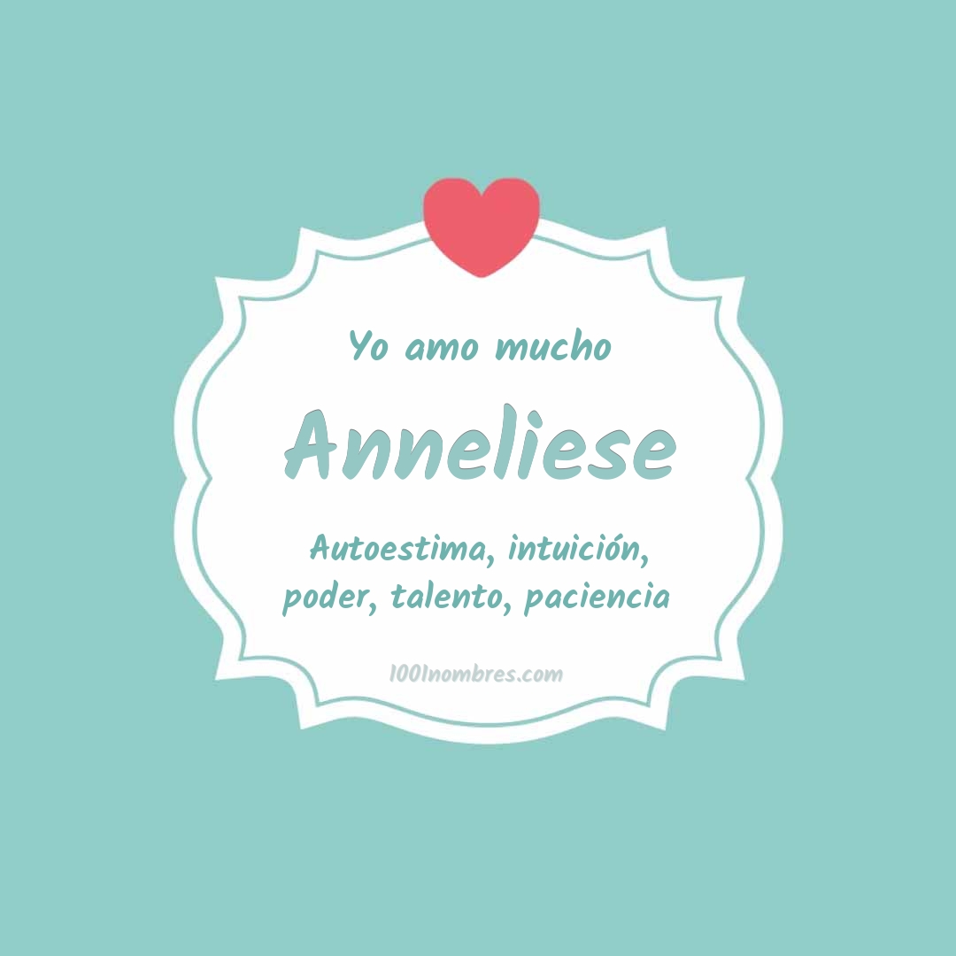 Yo amo mucho Anneliese Yo amo mucho Anneliese