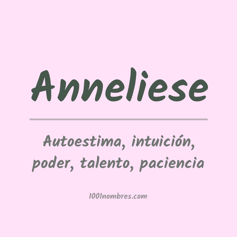 Significado del nombre Anneliese Significado del nombre Anneliese