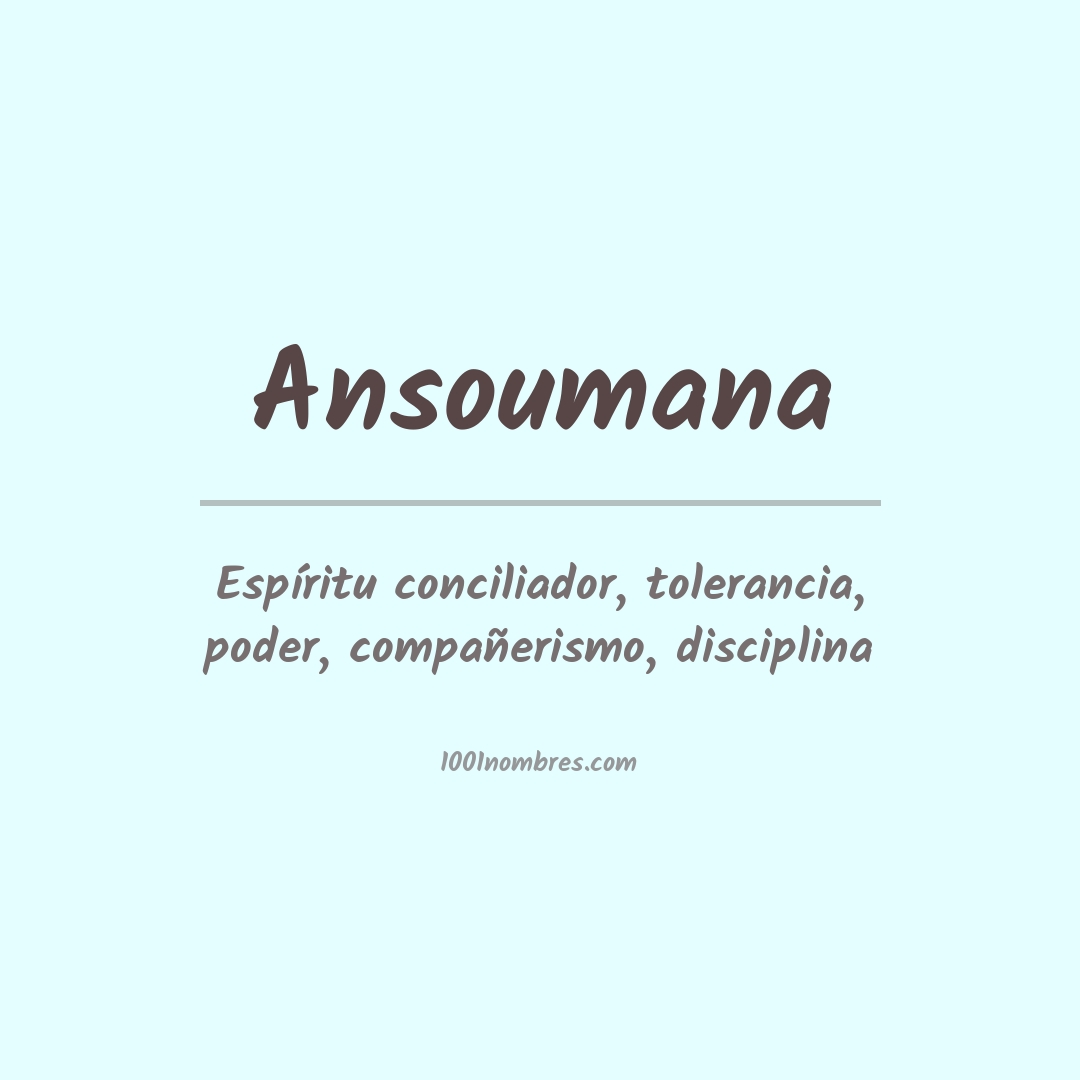 Significado del nombre Ansoumana Significado del nombre Ansoumana