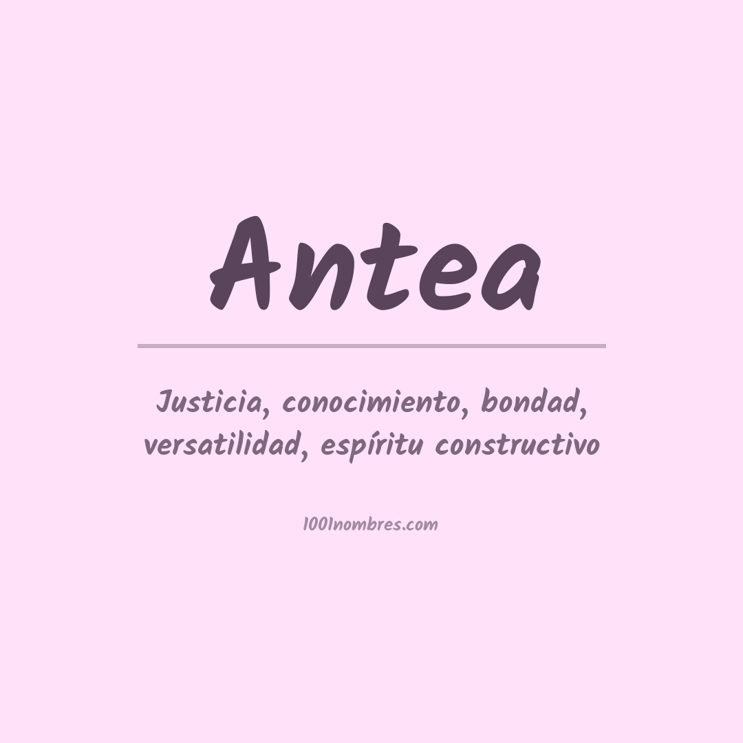 Significado del nombre Antea Significado del nombre Antea