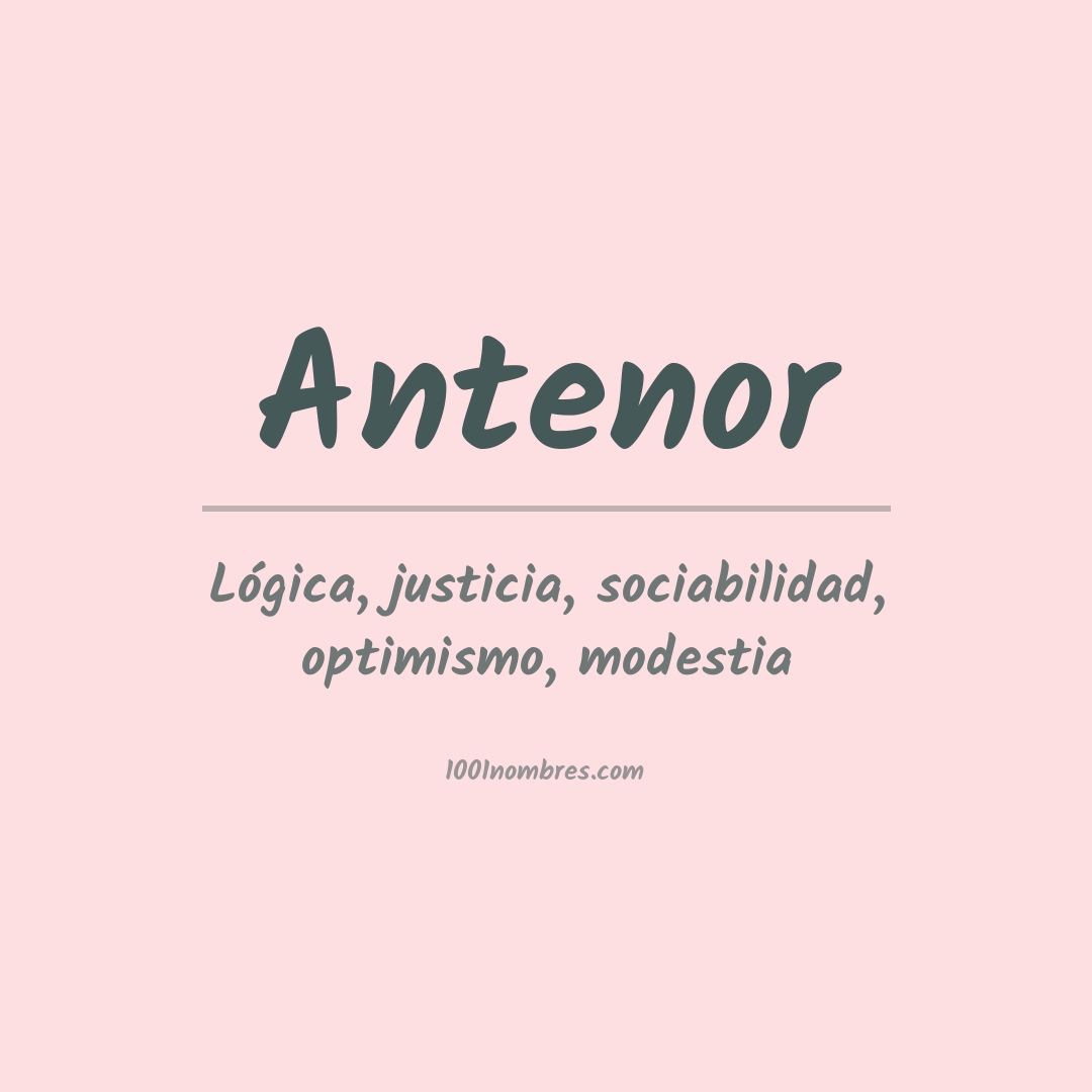 Significado del nombre Antenor