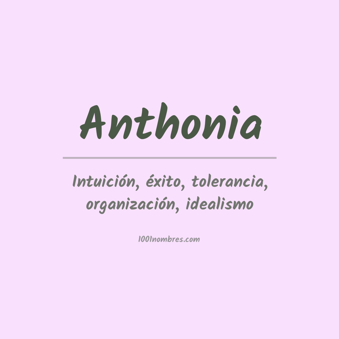 Significado del nombre Anthonia