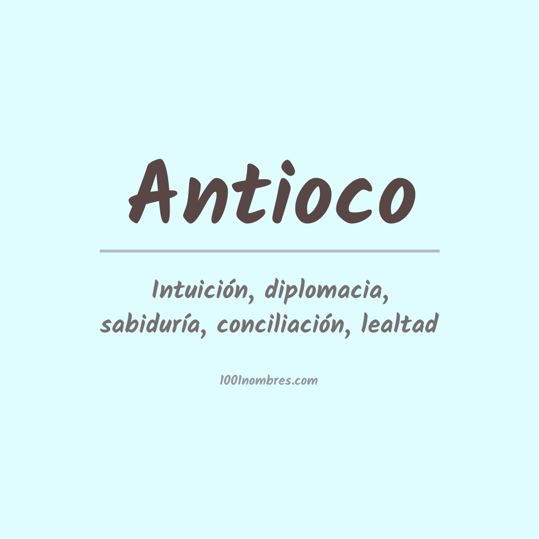 Significado del nombre Antioco
