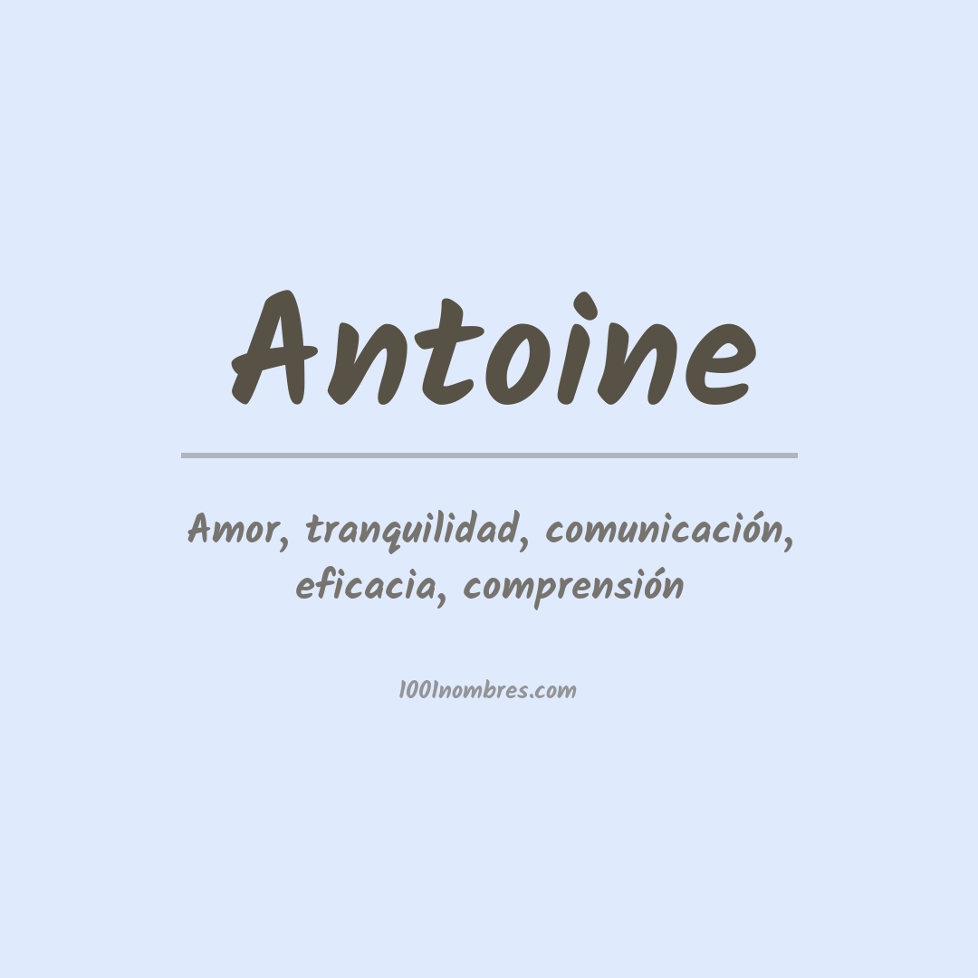 Significado del nombre Antoine