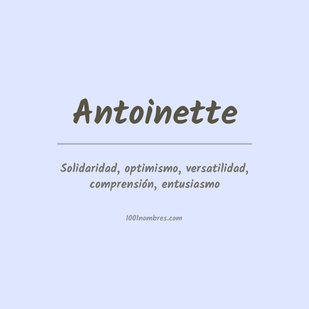 Significado del nombre Antoinette