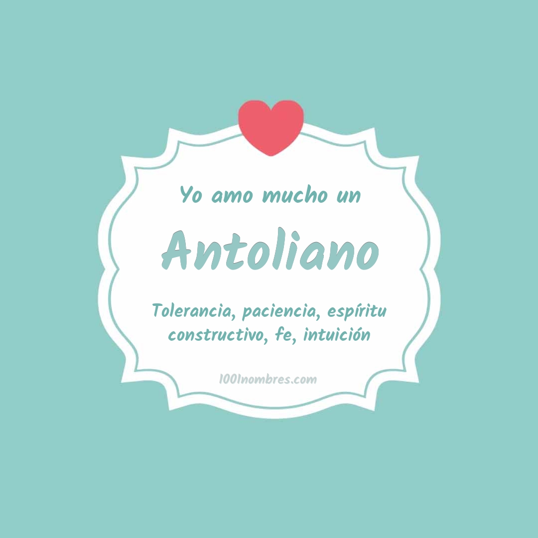 Yo amo mucho Antoliano Yo amo mucho Antoliano