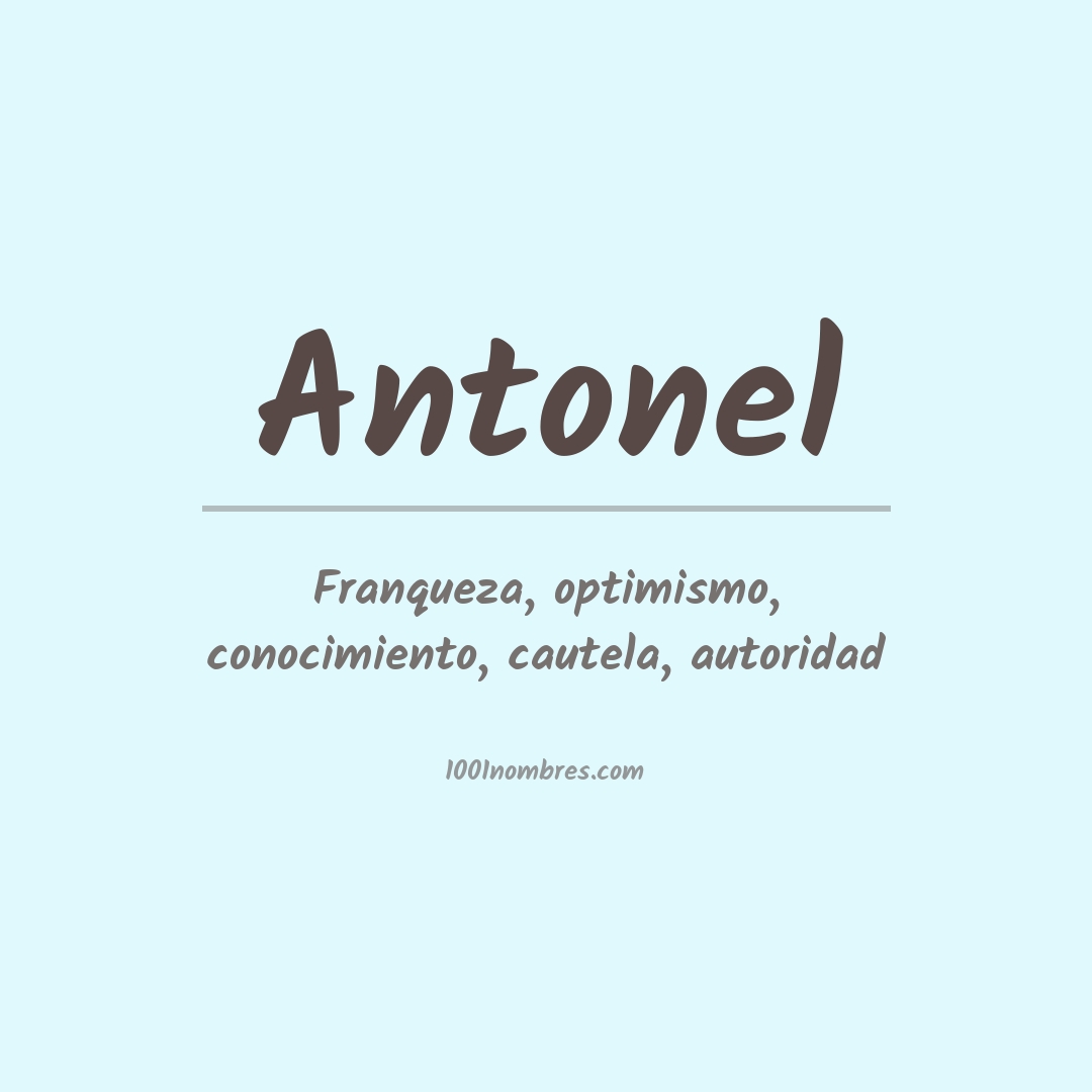 Significado del nombre Antonel