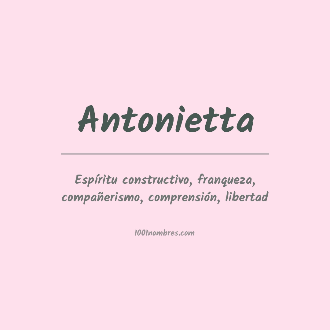 Significado del nombre Antonietta Significado del nombre Antonietta