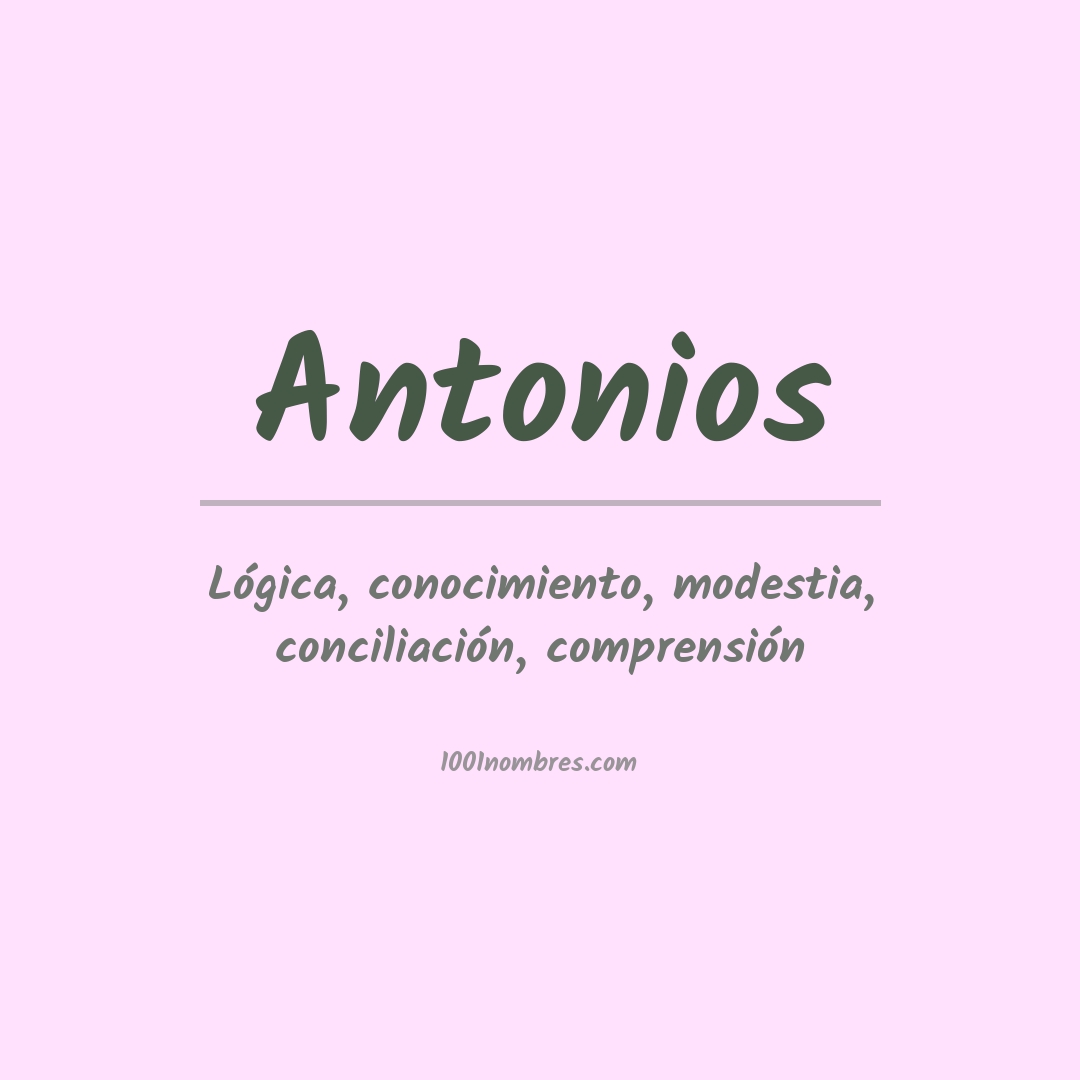 Significado del nombre Antonios Significado del nombre Antonios