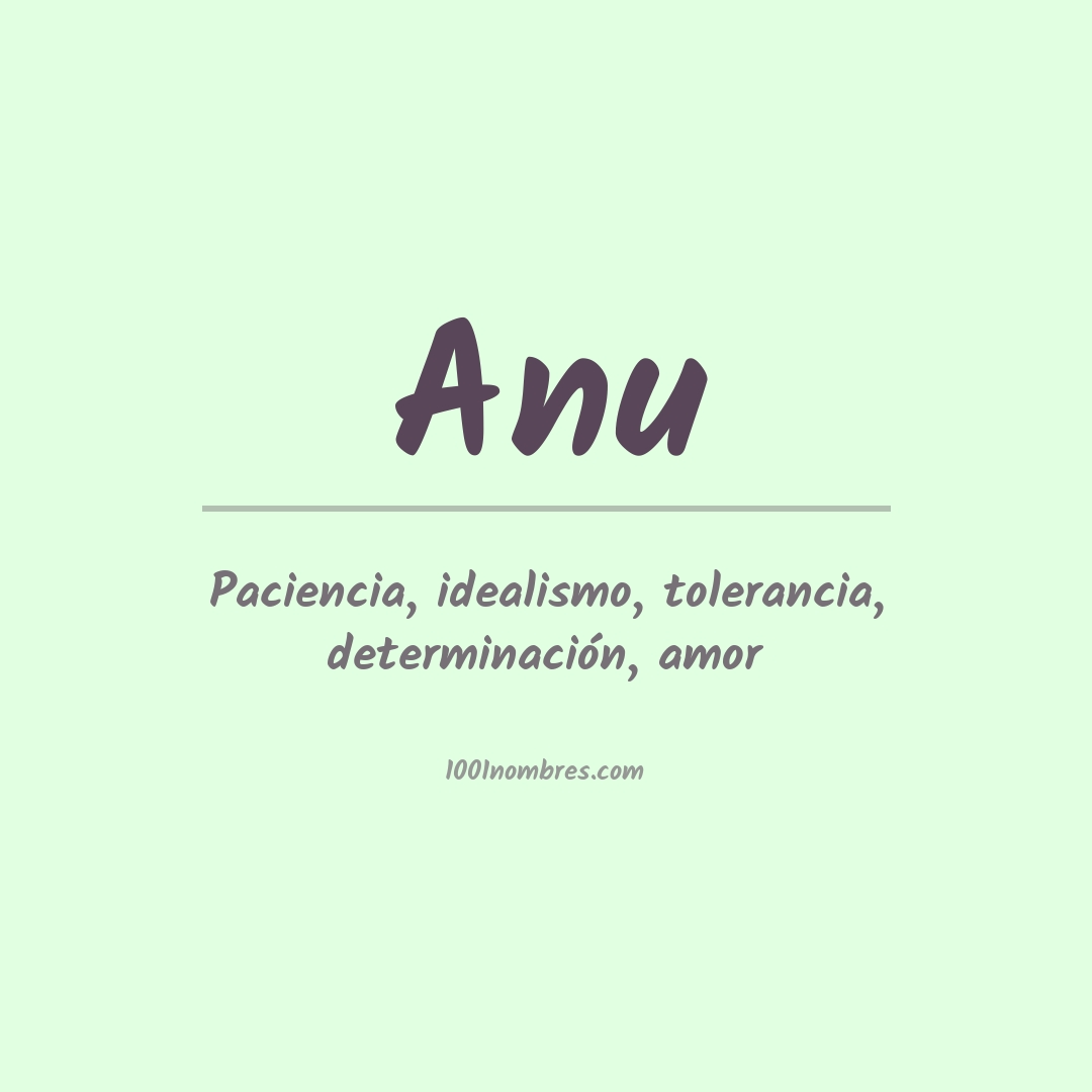 Significado del nombre Anu Significado del nombre Anu