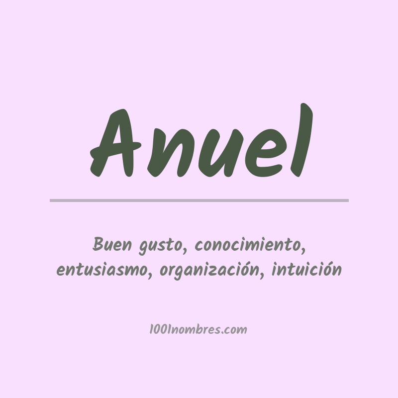 Significado del nombre Anuel