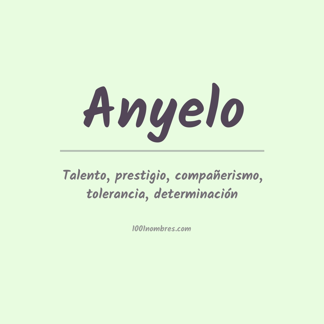 Significado del nombre Anyelo Significado del nombre Anyelo