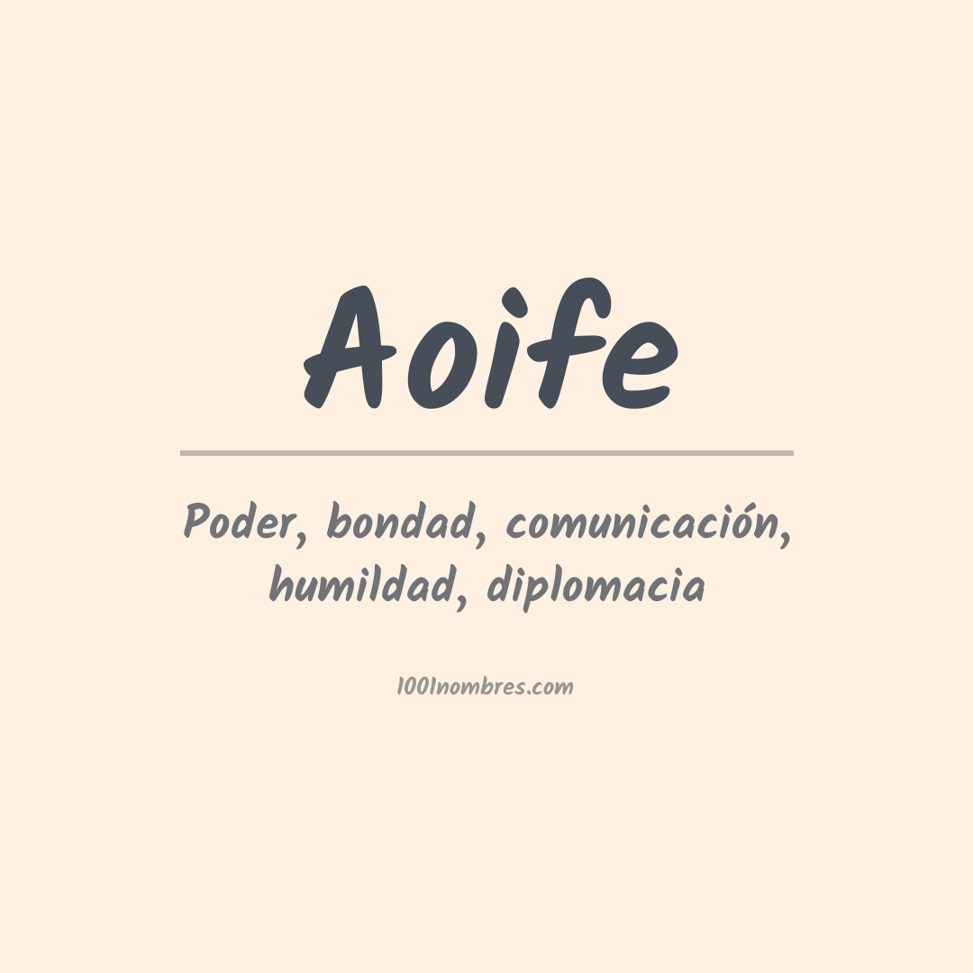 Significado del nombre Aoife Significado del nombre Aoife