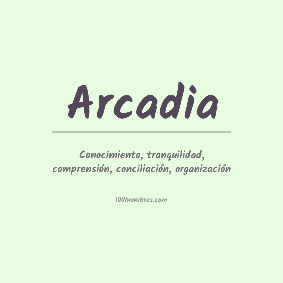 Significado del nombre Arcadia