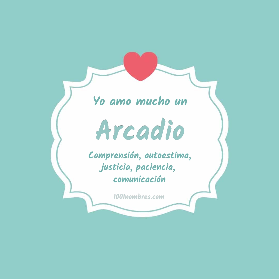 Yo amo mucho Arcadio