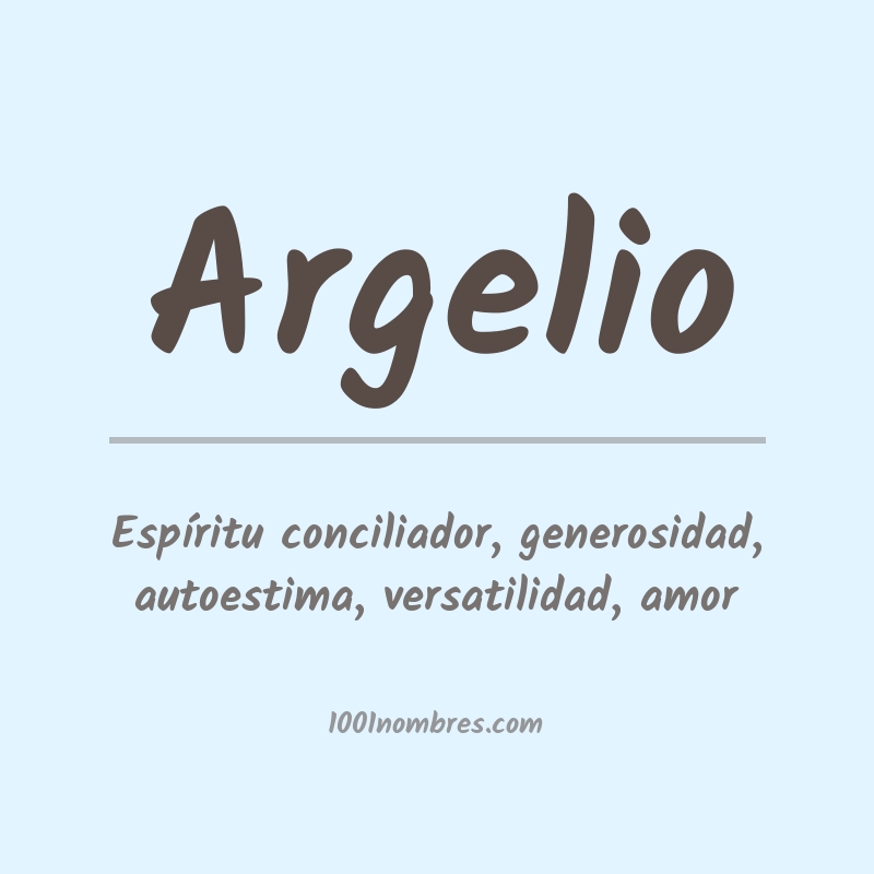 Significado del nombre Argelio Significado del nombre Argelio