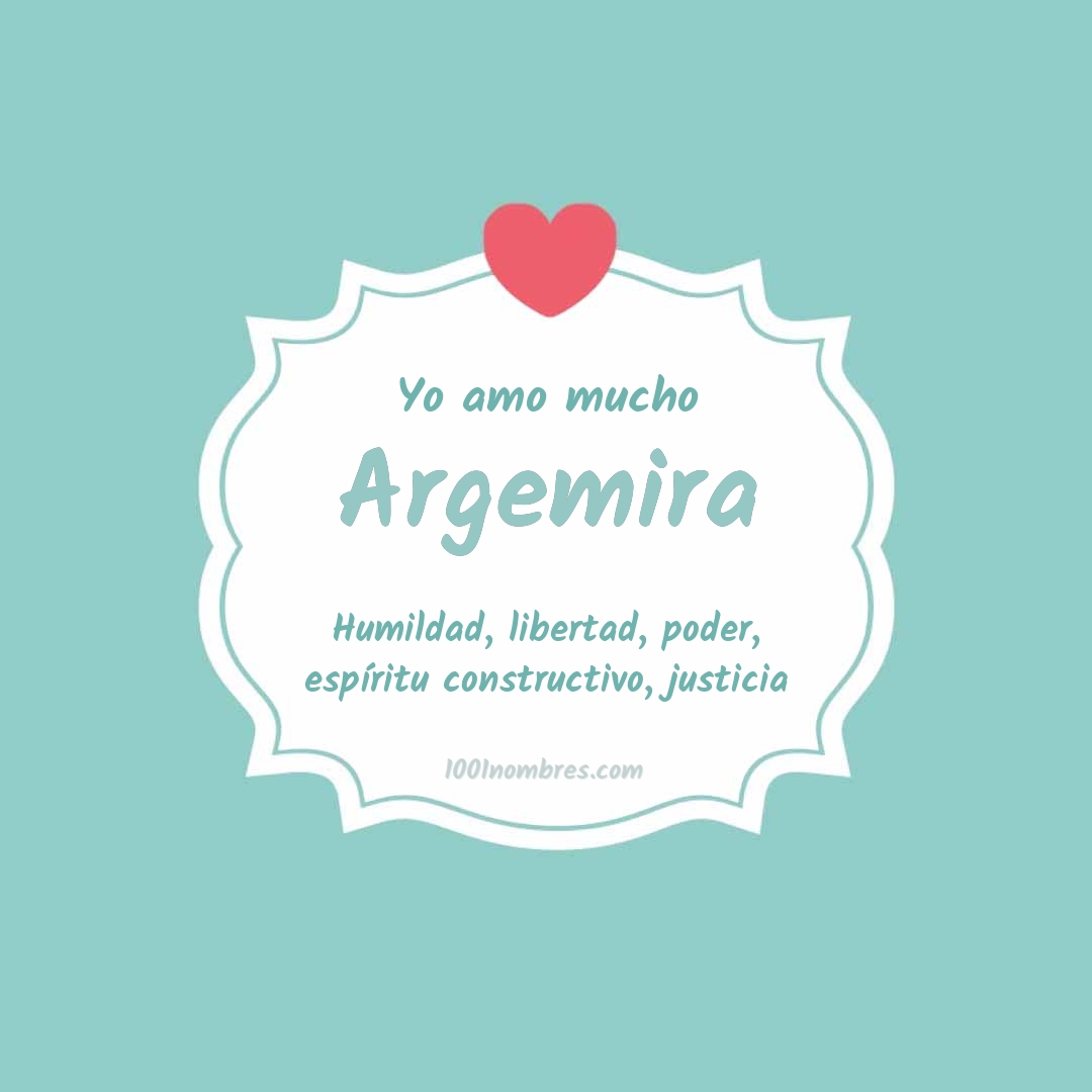 Yo amo mucho Argemira