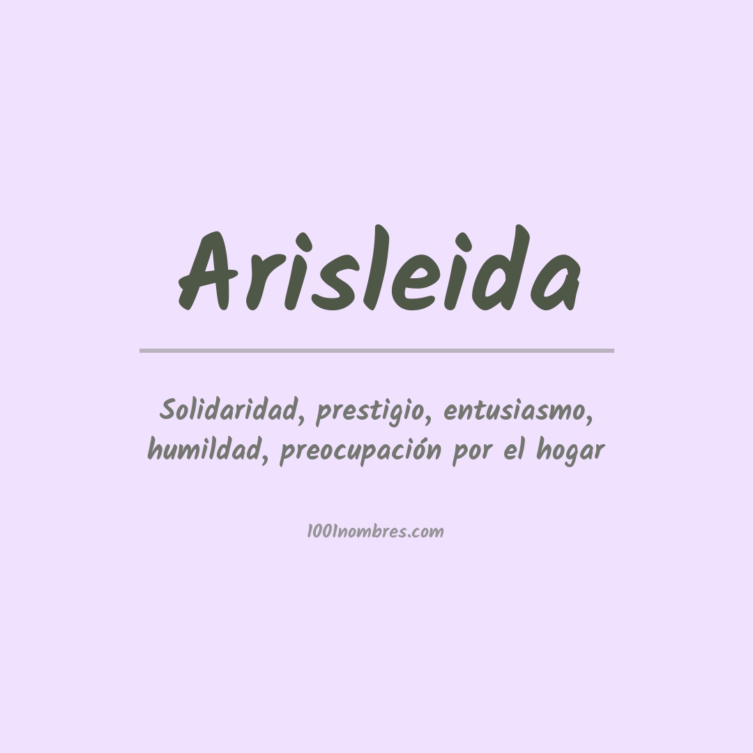 Significado del nombre Arisleida Significado del nombre Arisleida