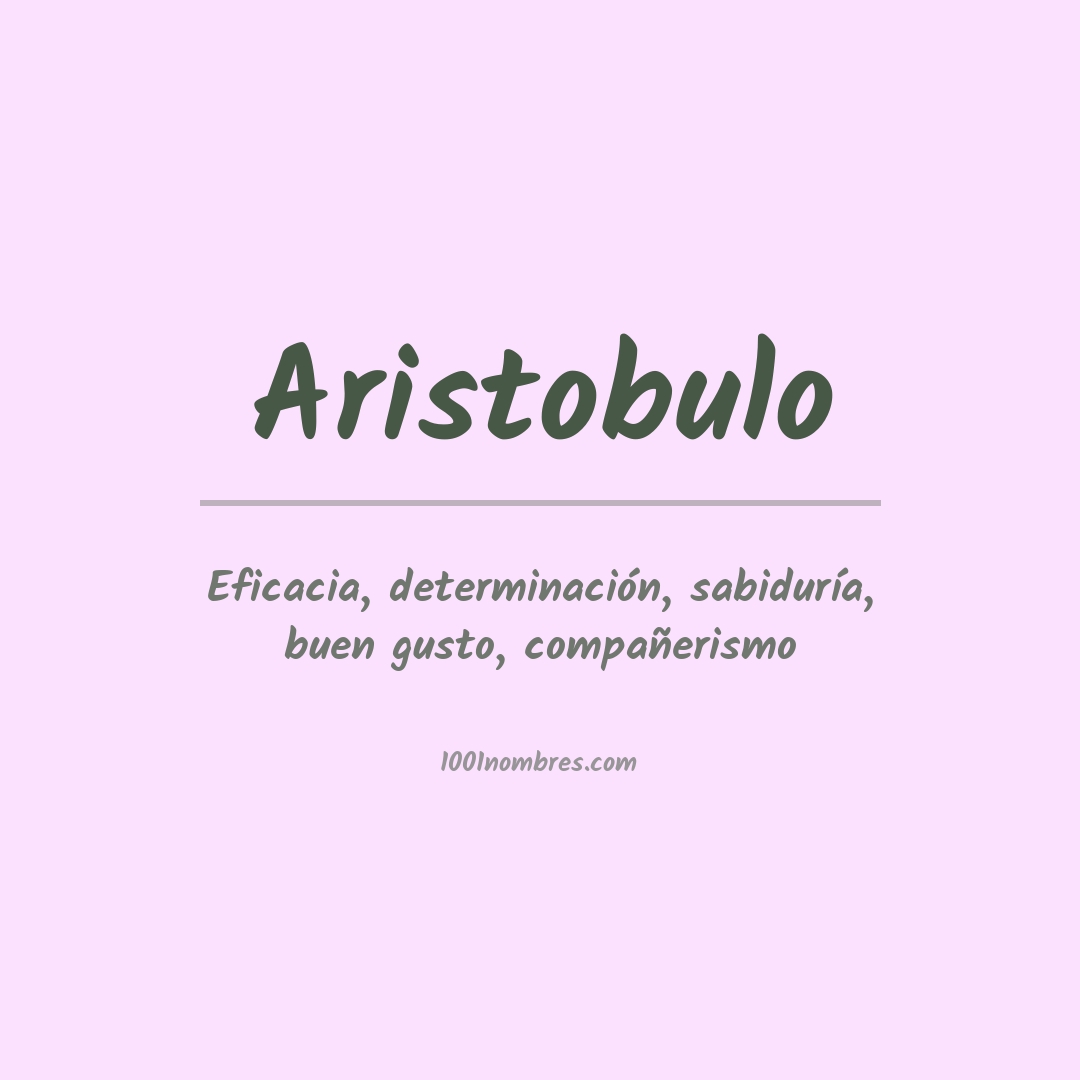 Significado del nombre Aristobulo