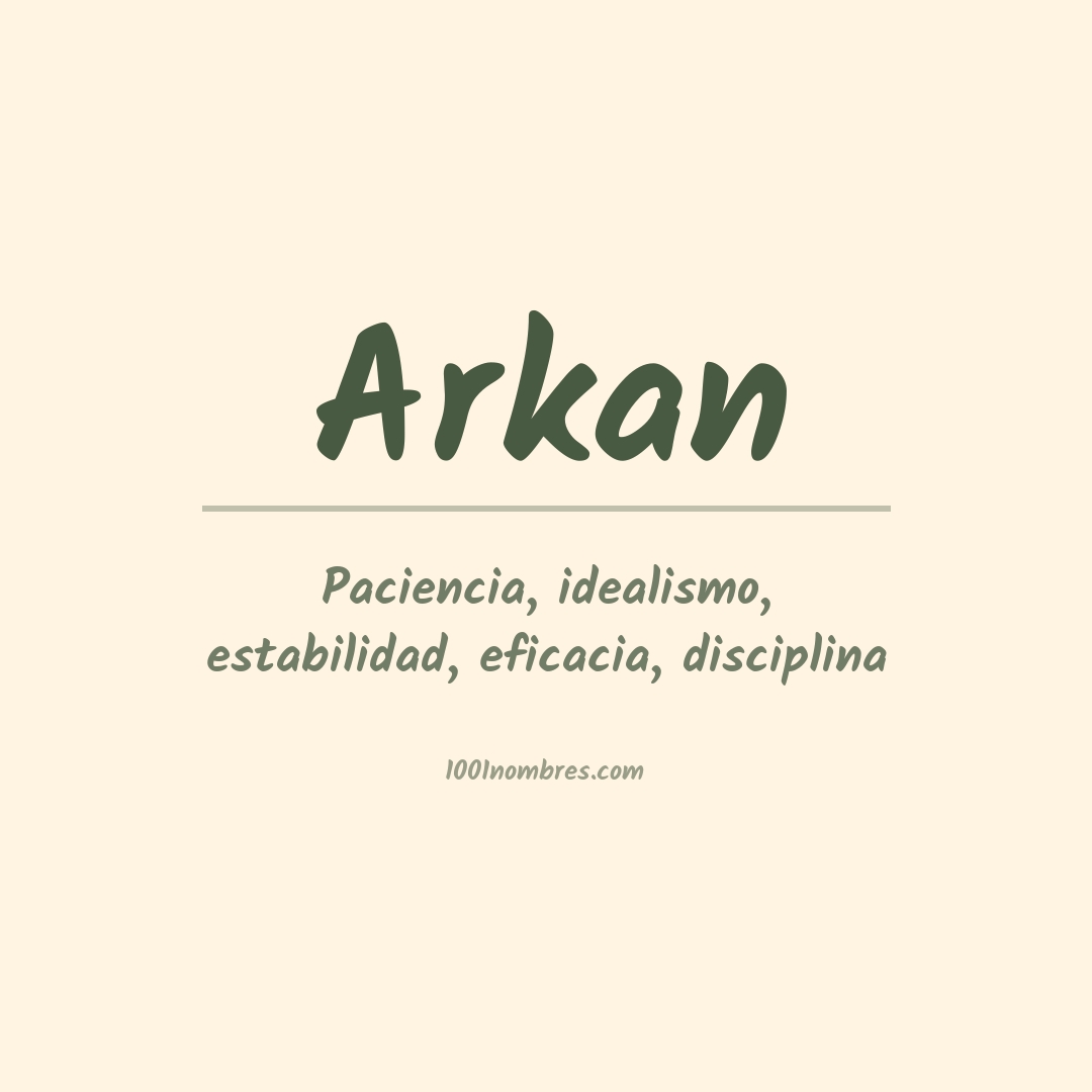 Significado del nombre Arkan Significado del nombre Arkan