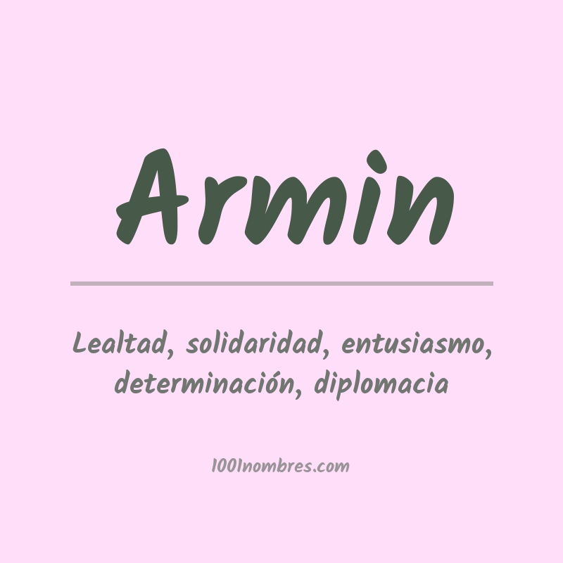 Significado del nombre Armin Significado del nombre Armin