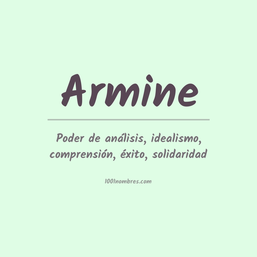 Significado del nombre Armine Significado del nombre Armine