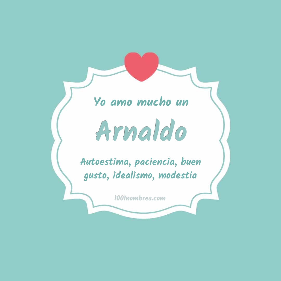 Yo amo mucho Arnaldo