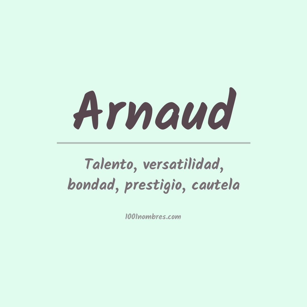 Significado del nombre Arnaud