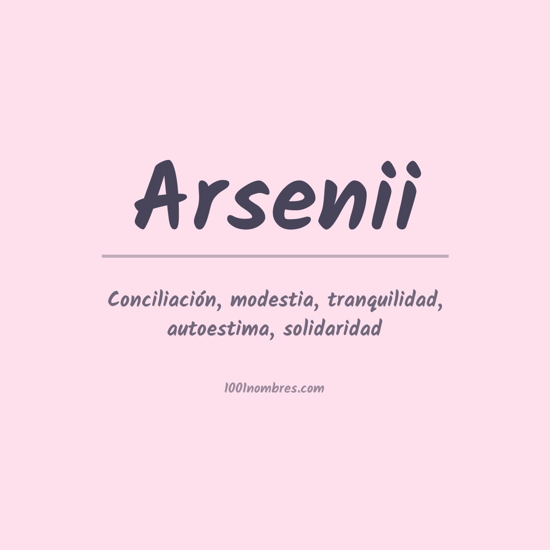 Significado del nombre Arsenii