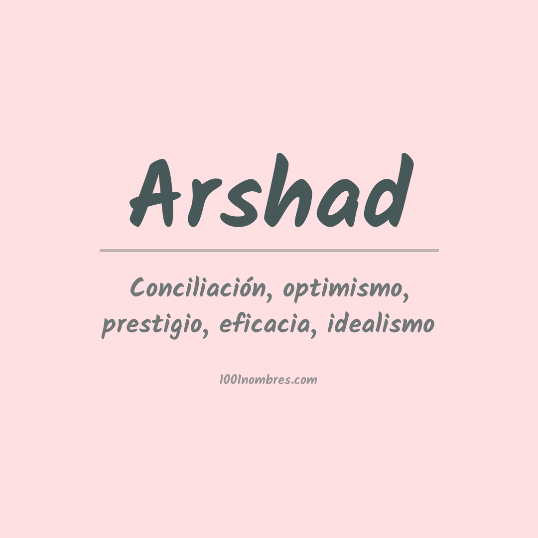 Significado del nombre Arshad